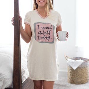 NWT Night Shirt Pajamas- I Cannot Adult Today